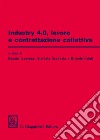 Industry 4.0. Lavoro e contrattazione collettiva libro