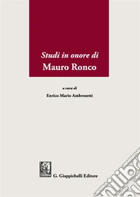 Studi in onore di Mauro Ronco