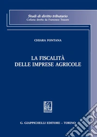 La fiscalità delle imprese agricole libro