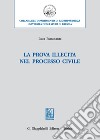 La prova illecita nel processo civile libro di Passanante Luca