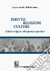 Diritto, religioni culture. Il fattore religioso nell'esperienza giuridica libro