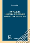 Innovazione e sviluppo tecnologico. L'impatto sulle attività generatrici di valore libro di Magli Francesca