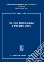 Processo amministrativo e «translatio iudicii» libro
