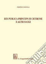 Res publica - Princeps di Cicerone e altri saggi libro