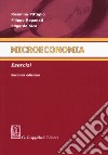 Microeconomia. Esercizi libro di Pittiglio Rosanna Reganati Filippo Sica Edgardo