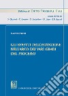 Gli effetti dell'estinzione nell'arco dei vari gradi del processo libro