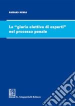 La giuria elettiva di esperti nel processo penale libro