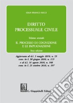 Diritto processuale civile. Vol. 2: Il processo di cognizione e le impugnazioni libro