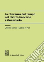 La rilevanza del tempo nel diritto bancario e finanziario libro