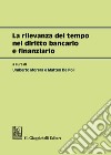 La rilevanza del tempo nel diritto bancario e finanziario libro