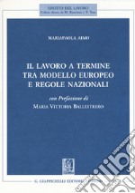 Il lavoro a termine tra modello europeo e regole nazionali