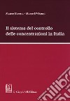 Il sistema del controllo delle concentrazioni in Italia libro