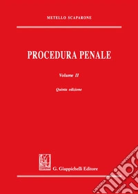 Procedura penale. Vol. 2