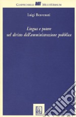 Lingua e potere nel diritto delle amministrazioni pubbliche libro