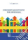 Strumenti quantitativi per l'economia libro