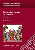 La disciplina generale del contratto libro