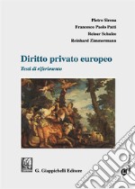 Diritto privato europeo. Testi di riferimento. Con Contenuto digitale per download e accesso on line libro