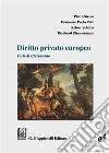 Diritto privato europeo. Testi di riferimento. Con Contenuto digitale per download e accesso on line libro