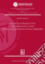 Gli atti introduttivi del processo civile nelle cognitiones extra ordinem libro