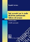 Testi normativi per lo studio del diritto costituzionale italiano ed europeo. Vol. 1: Profili organizzativi libro