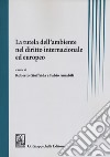 La tutela dell'ambiente nel diritto internazionale ed europeo libro