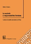 La società a responsabilità limitata. Lezioni sul modello societario più diffuso libro