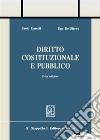 Diritto costituzionale e pubblico. Con Contenuto digitale per download e accesso on line libro