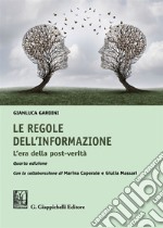 Le regole dell'informazione. L'era della post-verità libro