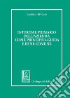 Interesse primario dell'azienda come principio-guida e bene comune libro di Di Carlo Emiliano