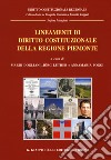 Lineamenti di diritto costituzionale della regione Piemonte libro