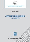 Autodeterminazione in salute libro di Cacace Simona