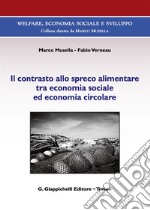 Il contrasto allo spreco alimentare tra economia sociale ed economia circolare. Con Contenuto digitale (fornito elettronicamente)