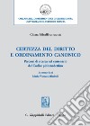 Certezza Del Diritto E Ordinamento Canonico. Percorsi Di Ricerca, Nel Centenario Del Codice Piobenedettino, In Memoria Di Maria Vismara Missiroli libro di Minelli C. (cur.)