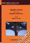 Appalti e lavoro. Vol. 1: Disciplina pubblicistica libro