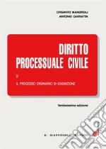 Diritto processuale civile. Con Contenuto digitale (fornito elettronicamente). Vol. 2: Il processo ordinario di cognizione libro