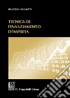 Tecnica di finanziamento d'impresa libro