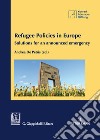Refugee policies in Europe. Solutions for an announced emergency libro