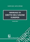 Manuale di diritto dell'Unione europea libro di Adam Roberto Tizzano Antonio