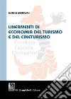 Lineamenti di economia del turismo e del cineturismo libro di Mantovani Michela