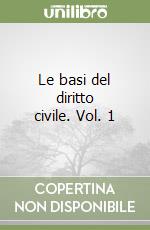 Le basi del diritto civile. Vol. 1 libro