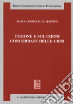 Fusione e soluzioni concordate delle crisi