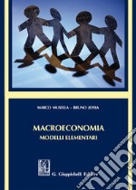 Macroeconomia. Modelli elementari libro