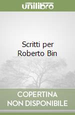 Scritti per Roberto Bin libro