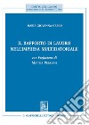 Il rapporto di lavoro nell'impresa multidatoriale libro