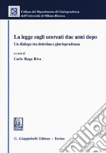 La legge sugli ecoreati due anni dopo. Un dialogo tra dottrina e giurisprudenza libro