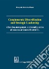 Conglomerate diversification and strategic leadership. Allocation, management, and reconfiguration of resources at General Electric Co. libro