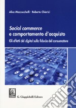 Social commerce e comportamento d'acquisto. Gli effetti del digital sulla fiducia del consumatore