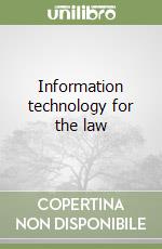 Information technology for the law