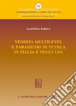 Vendita multilevel e parametri di tutela in Italia e negli Usa libro