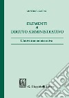 Elementi di diritto amministrativo. L'attività amministrativa libro